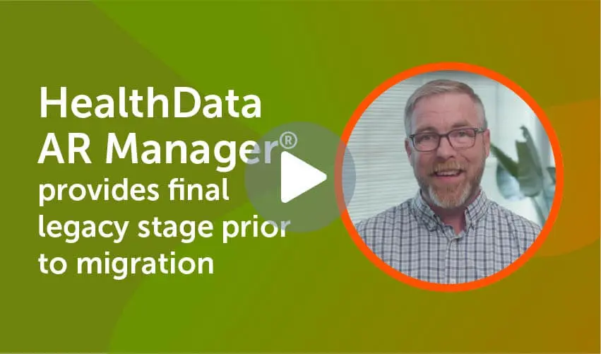 HealthData AR Manager provides final legacy stage prior to migration
