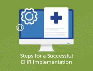 Steps for a Successful EHR Implementation