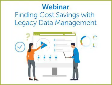 Finding Cost Savings with Legacy Data Management