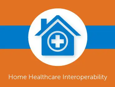 Home Health will benefit from interoperability