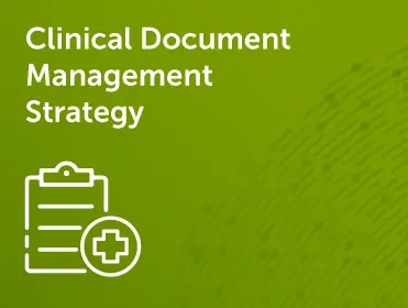 Clinical Document Management Strategy