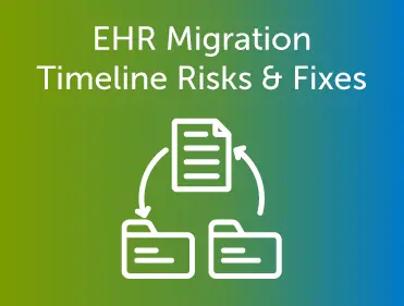 Harmony Healthcare IT Blog: Two Key Factors That Put EHR Migration Timelines at Risk &mdash; and How to Mitigate Them