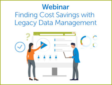 Finding Cost Savings with Legacy Data Management