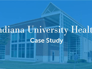 Indiana University Health Case Study