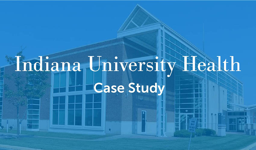 Indiana University Health Case Study