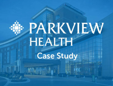 Parkview Health Case Study