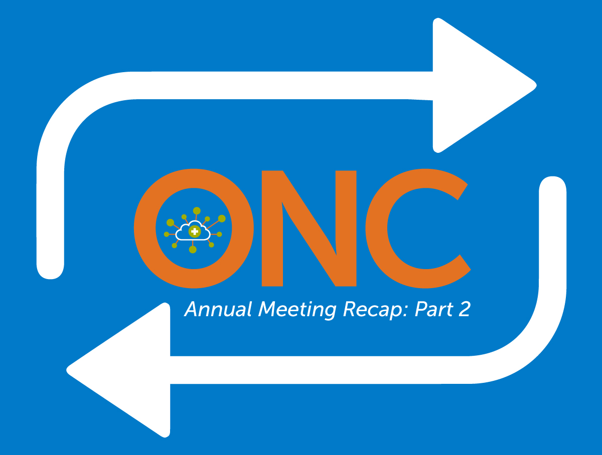 The 2022 ONC Annual Meeting Recap Part 2 Healthcare Data Management