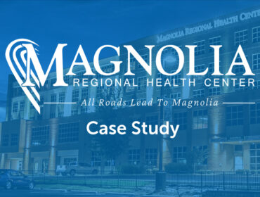 Magnolia Regional Health Center Case Study