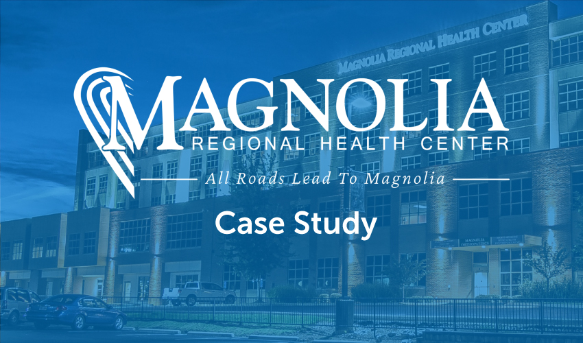 Magnolia Regional Health Center Case Study