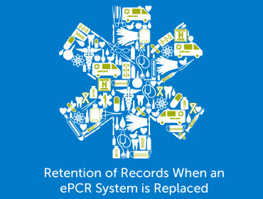 Retention of Records when an ePCR system is replaced