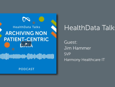 Archiving Non Patient-Centric Data HealthData Talks