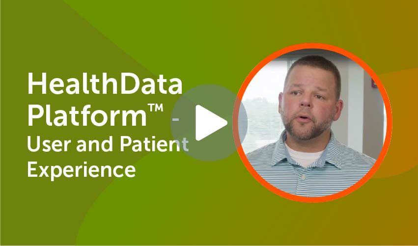 Video on how HealthData Platform™ is designed for the end user and enhances the patience experience