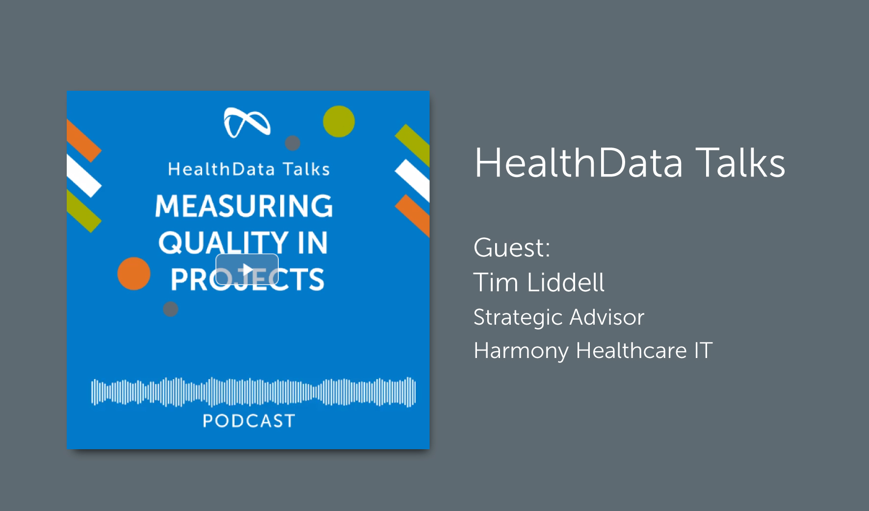 HealthData Talks Episode 18 Featured Image: Managing Quality in Projects.