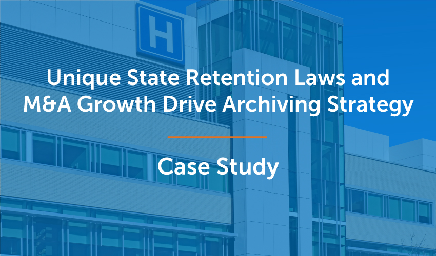 image for case study unique state laws and m&a growth drive archiving strategy