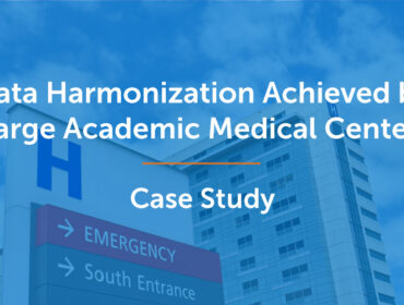 image for case study by large academic medical center for data harmonization