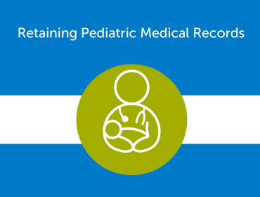 Retaining Pediatric medical records for retention