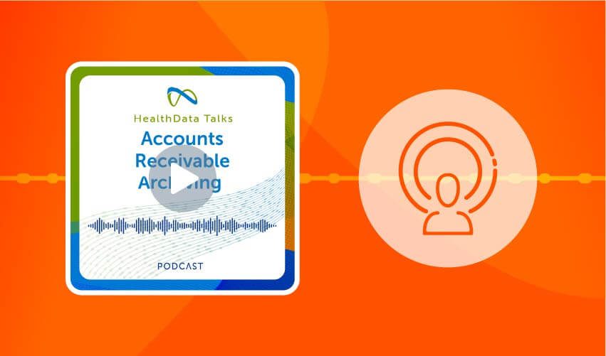 HealthData Talks: Accounts Receivable Archiving