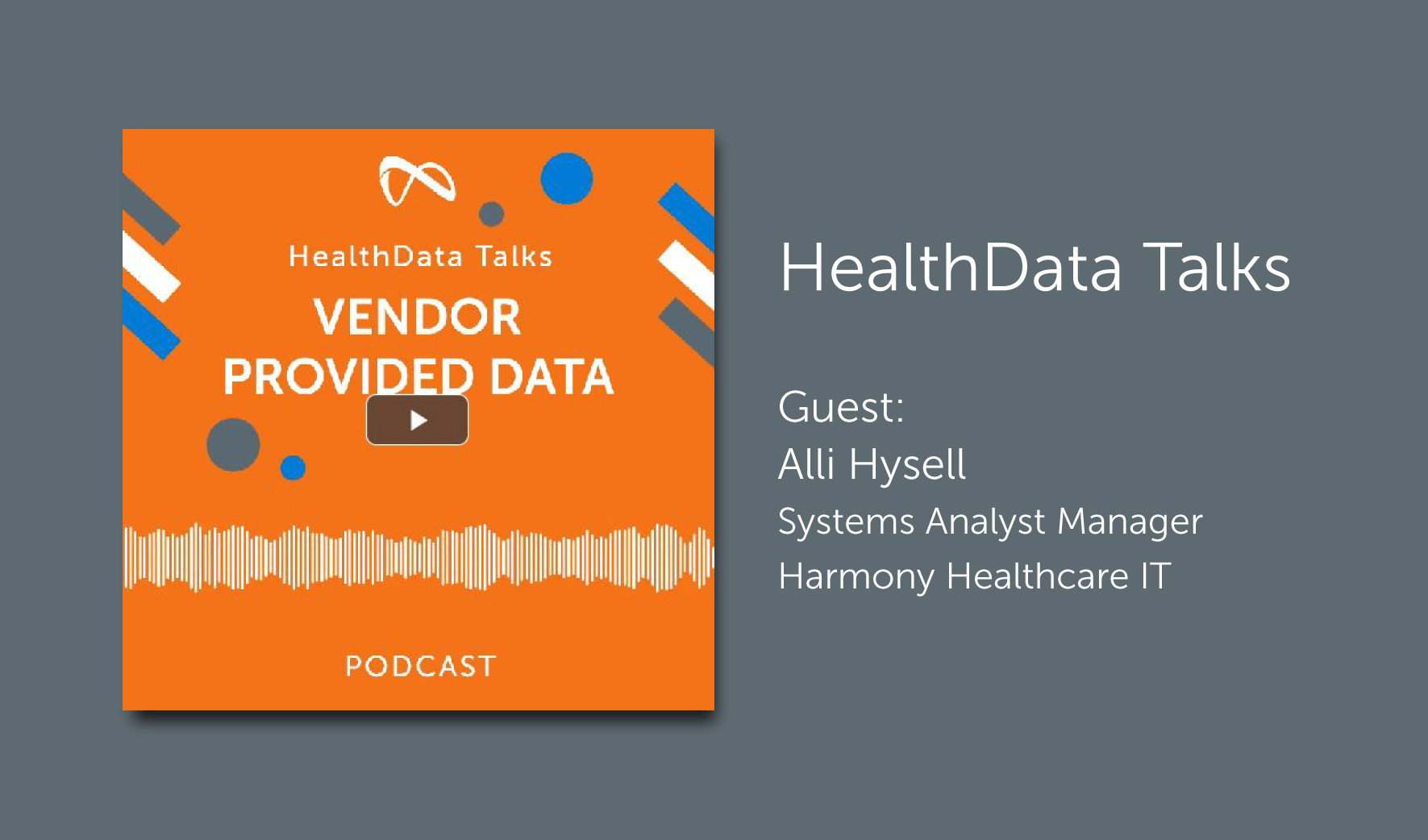 Podcast covering vendor provided data