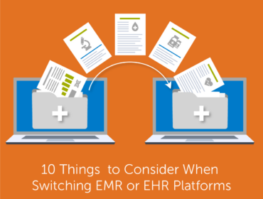 10 things to consider when switching EHRs