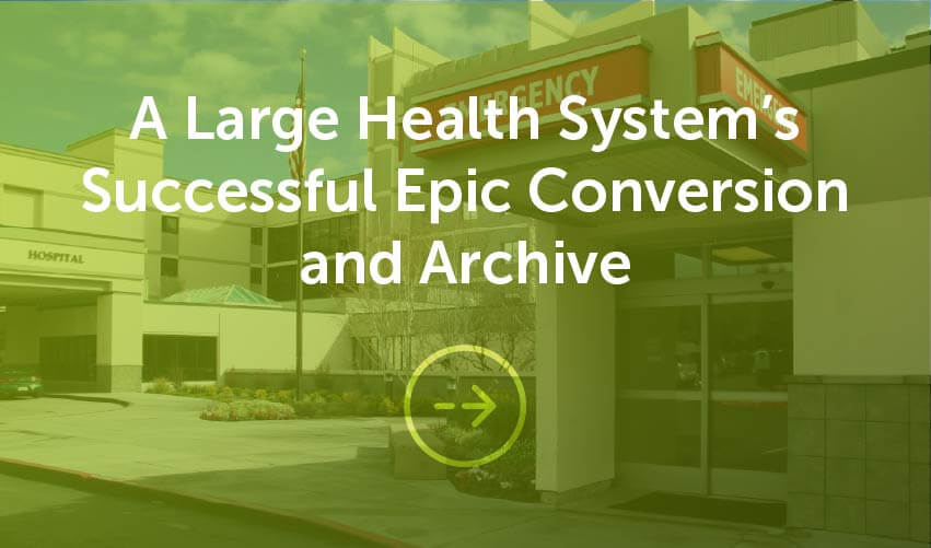 Large Healthsystems partners with Hamony Healthcare IT for a successful Epic archive and conversion